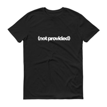"not provided" SEO t-shirt